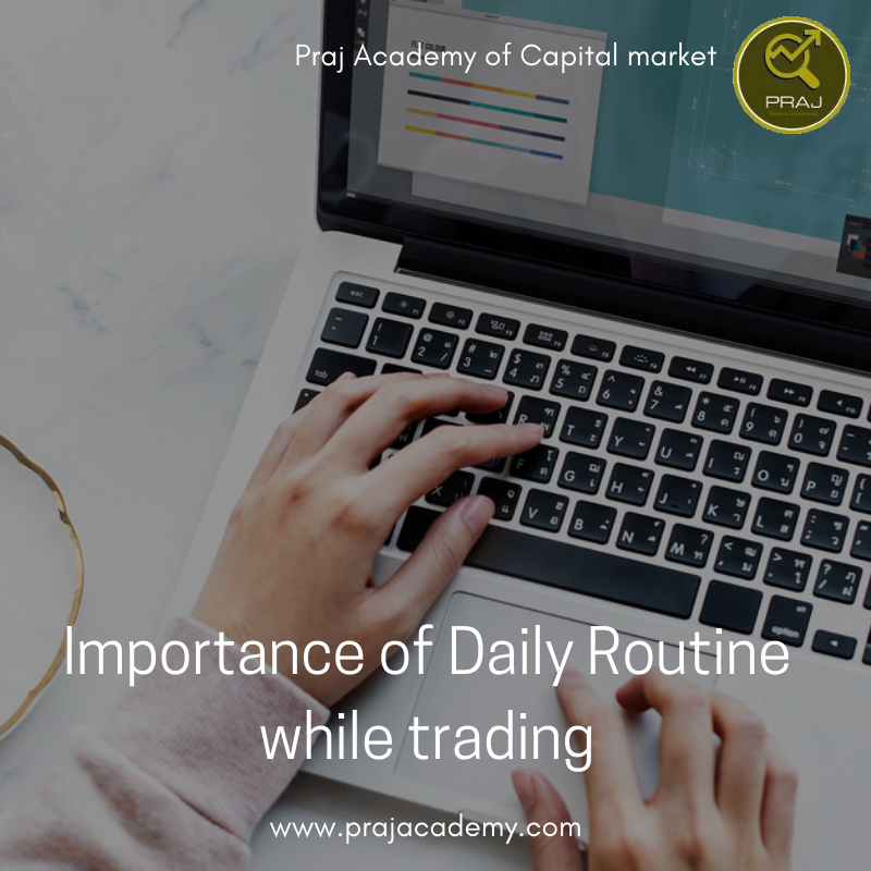 Importance of daily routine while trading